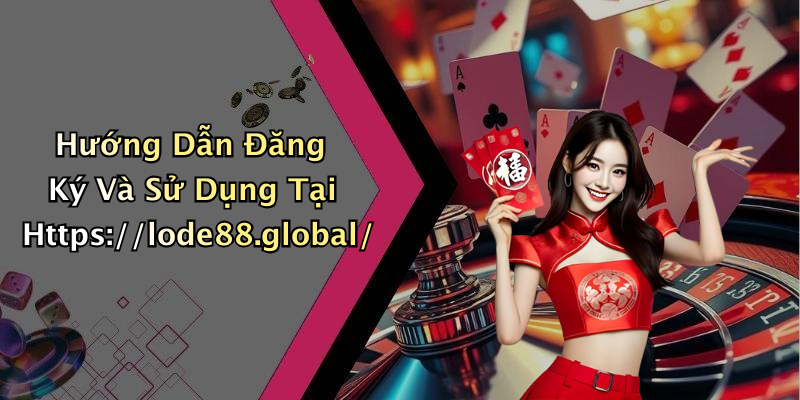 lode88-trai-nghiem-giai-tri-truc-tuyen-an-tuong-thu-vi-va-khong-gioi-han-58