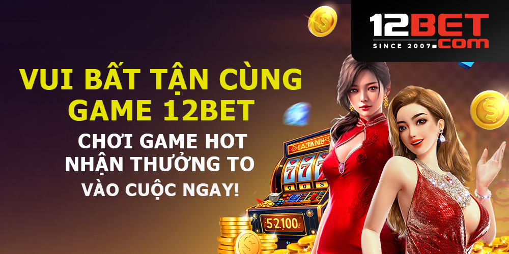 quay-hu-cuc-da-thang-lon-cuc-de-cung-cac-sieu-pham-slot-tai-12bet-56
